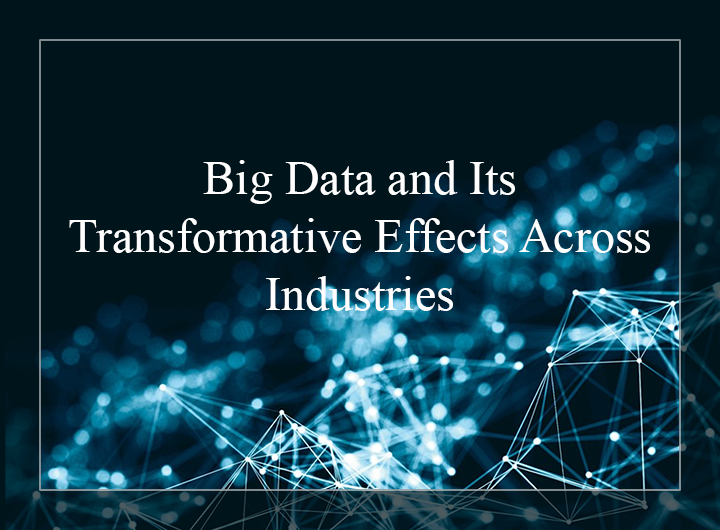 Post Image of Big Data and Its Transformative Effect Across Industries