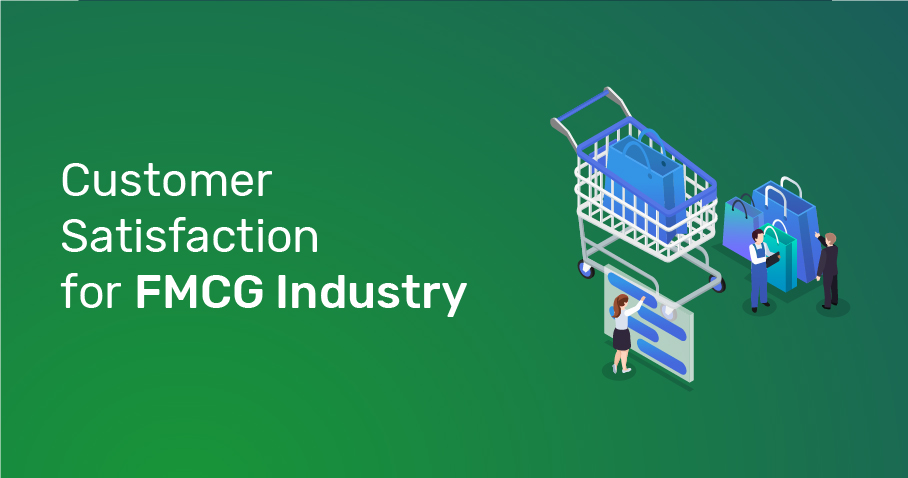 Post Image of Customer Satisfaction for FMCG Industry